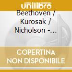 Beethoven / Kurosak / Nicholson - Complete Violin Sonatas (4 Cd) cd musicale