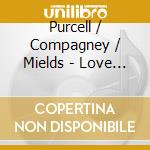Purcell / Compagney / Mields - Love Songs cd