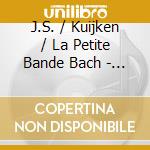 J.S. / Kuijken / La Petite Bande Bach - Himmelfahrts-Oratorium, Bwv 11 cd