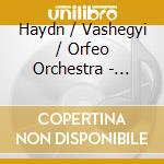 Haydn / Vashegyi / Orfeo Orchestra - Symphonies 24 30 42 43 cd musicale