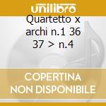 Quartetto x archi n.1 36 37 > n.4 cd