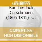 Karl Friedrich Curschmann (1805-1841) - Lieder cd