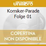 Komiker-Parade Folge 01 cd musicale
