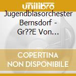 Jugendblasorchester Bernsdorf - Gr??E Von Heimatlichen Bergen cd musicale di Jugendblasorchester Bernsdorf