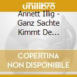 Annett Illig - Ganz Sachte Kimmt De Winternacht cd