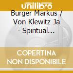 Burger Markus / Von Klewitz Ja - Spiritual Standards One cd musicale di Burger Markus / Von Klewitz Ja