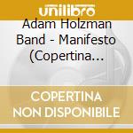 Adam Holzman Band - Manifesto (Copertina Alluminio)
