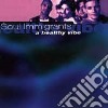 Soul Immigrants - A Healthy Vibe cd