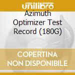Azimuth Optimizer Test Record (180G) cd