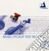 (LP Vinile) Music Pickup-Test Record / Various cd