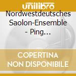 Nordwestdeutsches Saolon-Ensemble - Ping Pong-Swing,Csardas,Evergreens cd musicale di Nordwestdeutsches Saolon