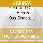 Hein Und Oss - Hein & Oss Singen Lieder Vom Hambacher Fest cd