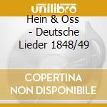 Hein & Oss - Deutsche Lieder 1848/49 cd