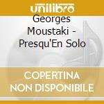 Georges Moustaki - Presqu'En Solo cd