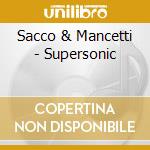 Sacco & Mancetti - Supersonic cd