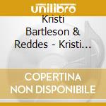 Kristi Bartleson & Reddes - Kristi Bartleson & Reddes cd