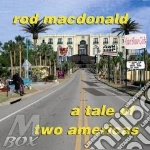 Rod Macdonald - A Tale Of Two Americas cd