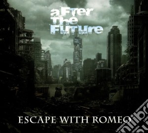 Escape With Romeo - After The Future cd musicale di Escape With Romeo