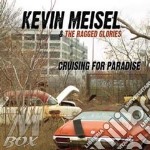Kevin Meisel & Raged Glories - Cruising For Paradise