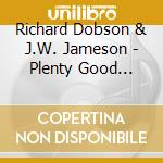 Richard Dobson & J.W. Jameson - Plenty Good People cd