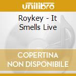 Roykey - It Smells Live cd
