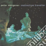 Peter Mergener - Instinctive Traveller cd