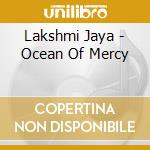Lakshmi Jaya - Ocean Of Mercy cd