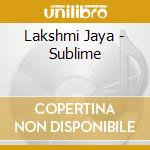 Lakshmi Jaya - Sublime cd