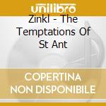Zinkl - The Temptations Of St Ant cd