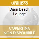 Diani Beach Lounge cd musicale di Artisti Vari