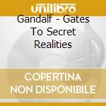 Gandalf - Gates To Secret Realities cd musicale di GANDALF