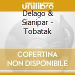 Delago & Sianipar - Tobatak cd