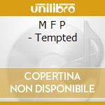 M F P - Tempted cd musicale di M F P