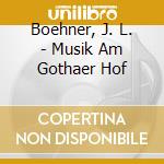 Boehner, J. L. - Musik Am Gothaer Hof