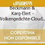 Beckmann & Karg-Elert - Wolkengedichte-Cloud Poem cd