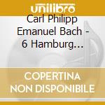 Carl Philipp Emanuel Bach - 6 Hamburg Symphonies - Ensemble Resonanz & Riccardo Minasi cd musicale di Carl Philipp Emanuel Bach