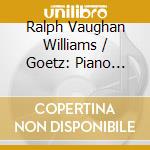 Ralph Vaughan Williams / Goetz: Piano Quintets C Minor cd
