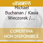 Michael Buchanan / Kasia Wieczorek / Jacob Lehmann - The Many Faces Of God cd musicale