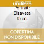 Portrait: Elisaveta Blumi cd