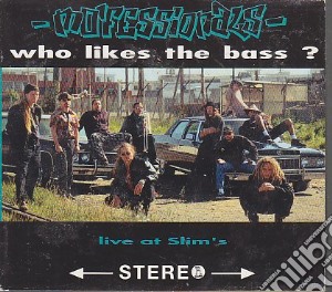 Professionals (The) - Who Likes The Bass? cd musicale di Professionals