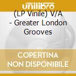 (LP Vinile) V/A - Greater London Grooves cd