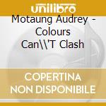 Motaung Audrey - Colours Can\\'T Clash cd