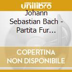 Johann Sebastian Bach - Partita Fur Violine Solo cd musicale di Johann Sebastian Bach