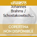 Johannes Brahms / Schostakowitsch - Sonaten Fur Violine / Kl cd musicale di Brahms & Schostakowitsch