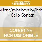 Poulenc/miaskovsky/britte - Cello Sonata cd musicale di Poulenc/miaskovsky/britte