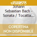 Johann Sebastian Bach - Sonata / Tocatta / Fantasie / C cd