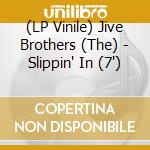 (LP Vinile) Jive Brothers (The) - Slippin' In (7') vinile