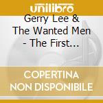 Gerry Lee & The Wanted Men - The First 100 Years cd
