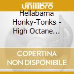 Hellabama Honky-Tonks - High Octane Hillbilly Rock'N'Roll cd