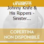 Johnny Knife & His Rippers - Sinister Street cd
